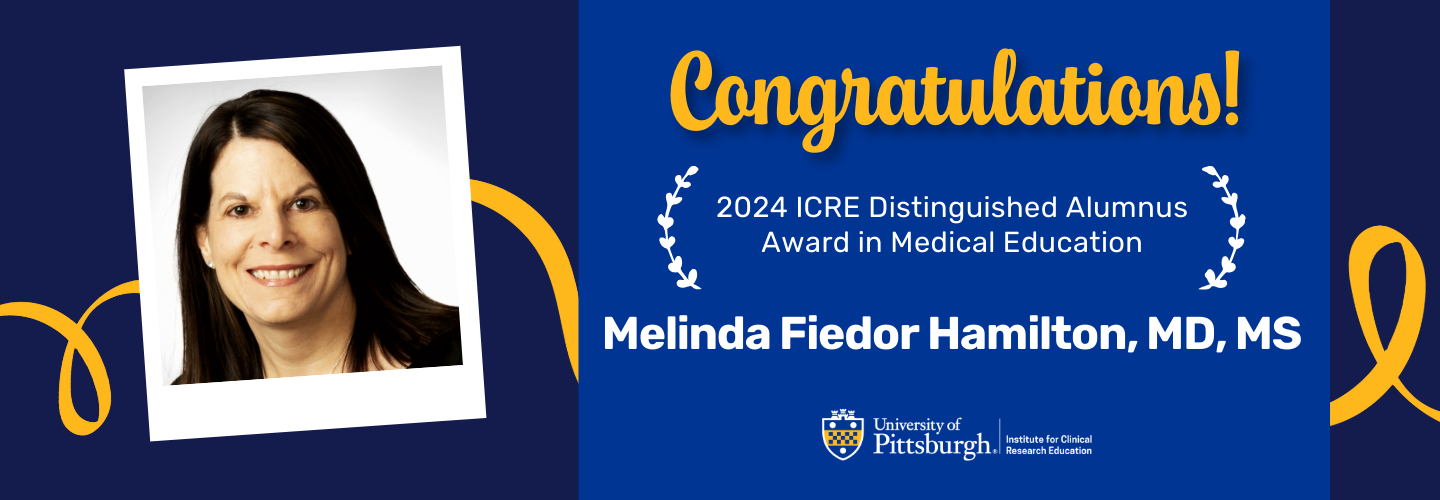 Congratulations Melinda Fiedor Hamilton, MD, MS, recipient of the 2024 ICRE Distinguished Alumnus Award in Medical Education!